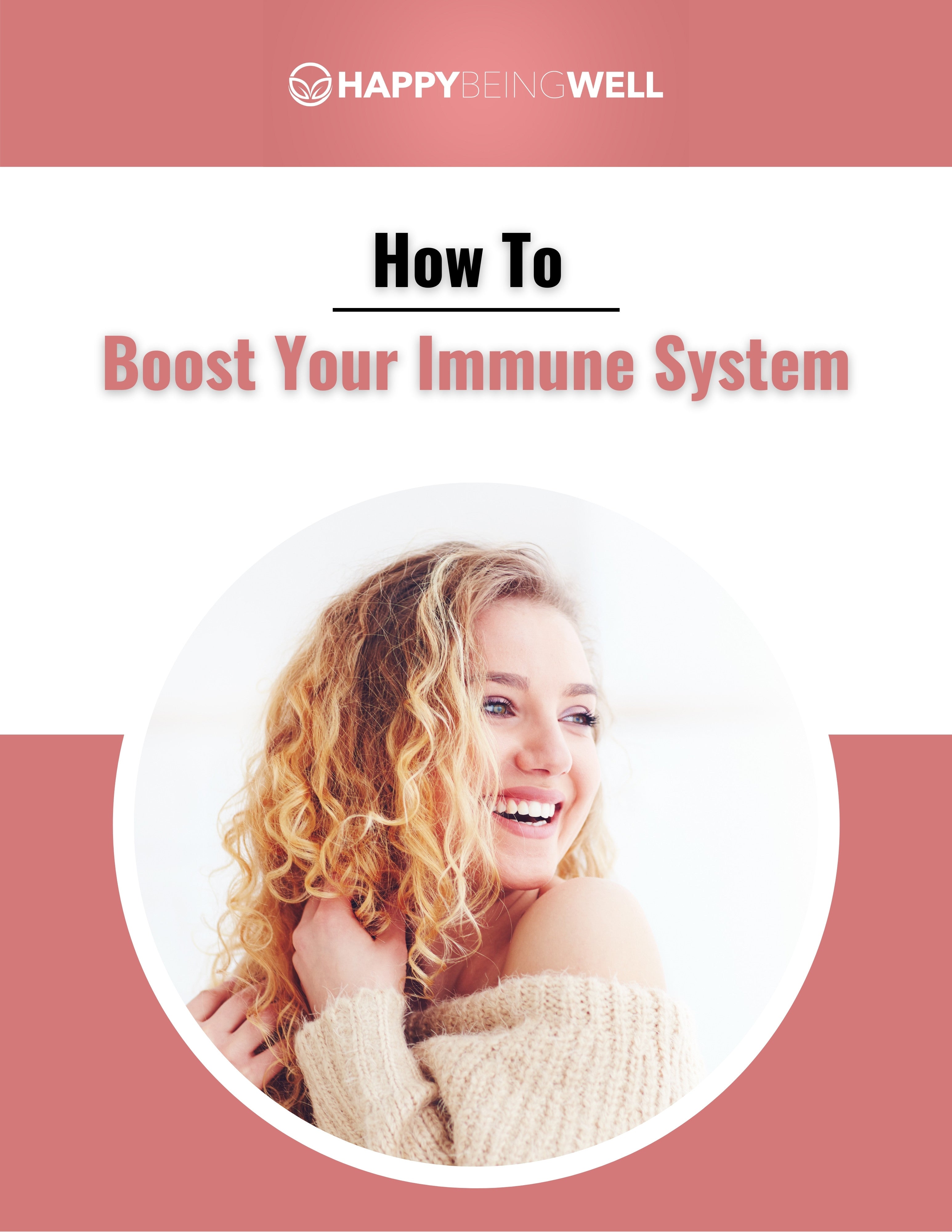 How To Boost Your Immune System – Happy Being Well