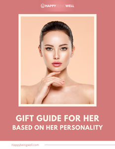 Gift Guide For Her Based on Her Personality