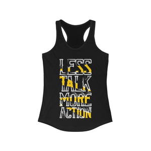 Less Talk More Action Racerback Tank Top